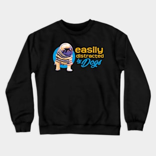 Easily Distracted By Dogs - Vibrant2 Crewneck Sweatshirt